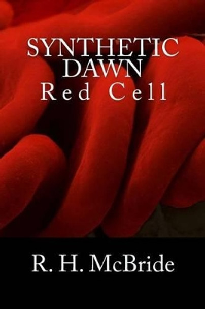 Red Cell by R H McBride 9781507778234