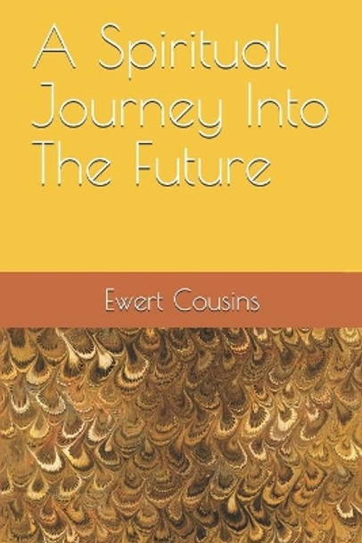 A Spiritual Journey Into The Future by Robley Whitson 9781556054259