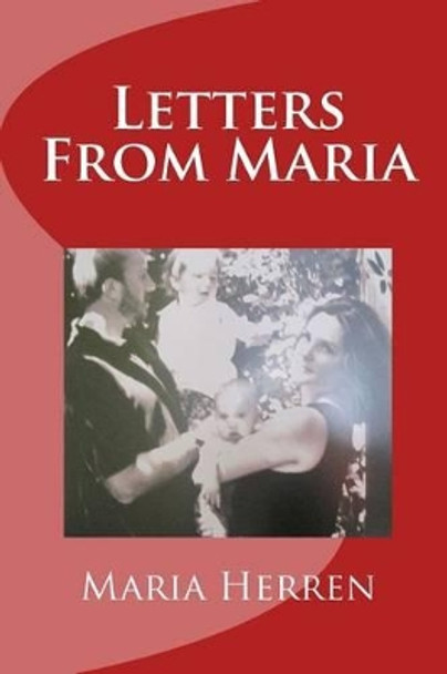 Letters From Maria by Maria Lena Herren 9781482358421