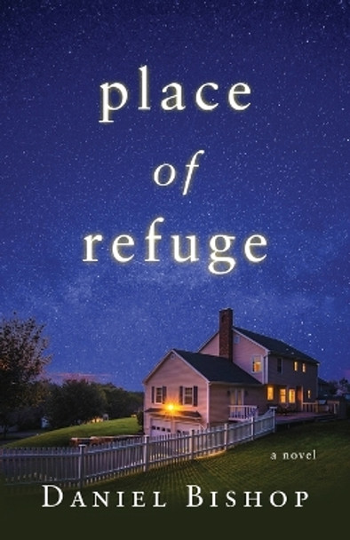 Place of Refuge by Daniel P Bishop 9781734454017