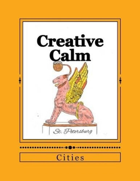 Creative Calm: Cities by J and I Publishing 9781523920372