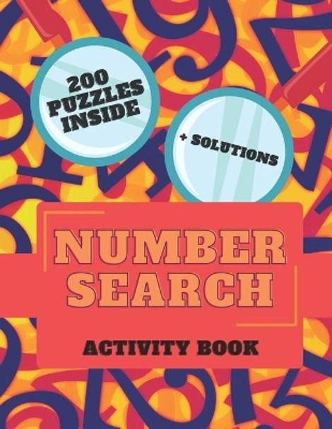 Number Search Activity Book: 200 Puzzles + Solutions Inside, Large Print Puzzle Book, Brain Training Everyday by Norman Brun 9798695513103