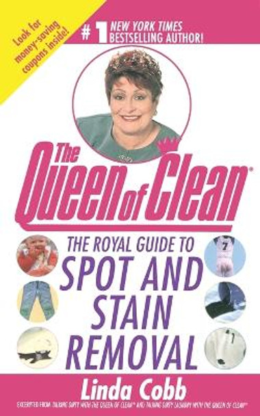 The Royal Guide to Spot and Stain Removal by Linda Cobb 9781451613049