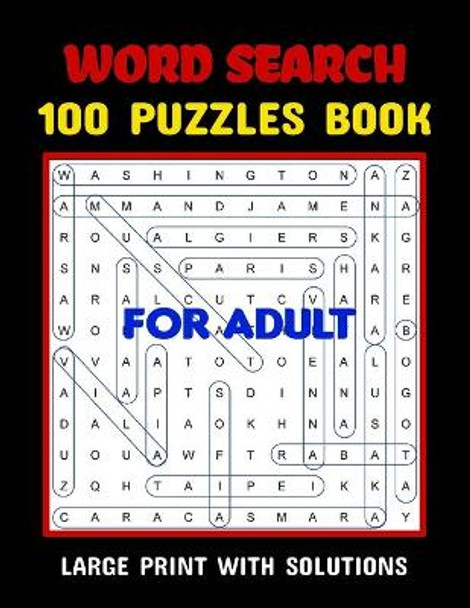 Word Search 100 Puzzles Large Print with Solutions For Adults: Word Search Book for Adults, Teens 100 Puzzles with Solutions Cleverly Hidden Word Searches Fun While Keeping Your Brain Happy & Healthy 8.5x11 inch by Louise R Jimenez 9798714462757