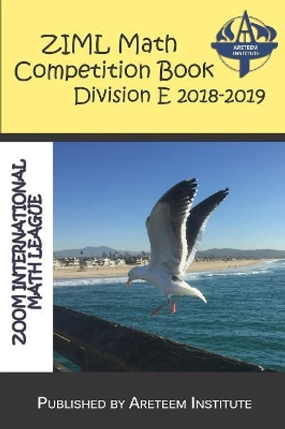 ZIML Math Competition Book Division E 2018-2019 by John Lensmire 9781944863449