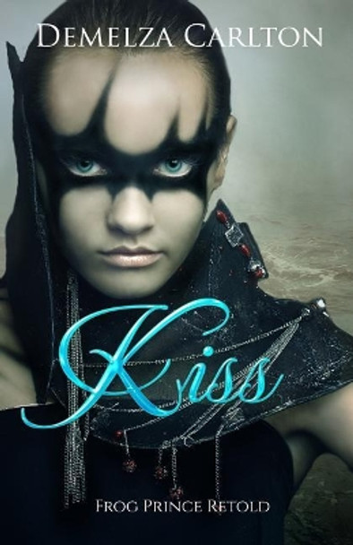 Kiss: Frog Prince Retold by Demelza Carlton 9781797006567