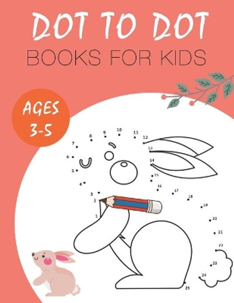 Dot to Dot Books for Kids Ages 3-5: Animals coloring book for children from 3 years - Connect the dots for kids ages 3-5 - Numbers 1-25 by The Nguyen 9798748699167