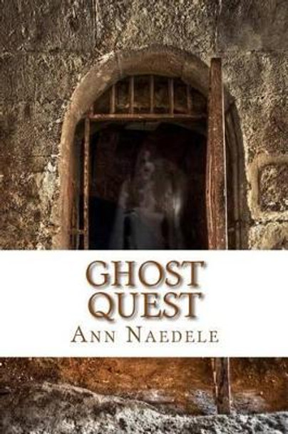 Ghost Quest: A Milligan College Mystery by Ann Naedele 9781517725693