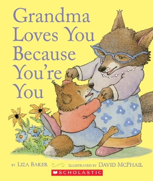 Grandma Loves You Because You're You by Liza Baker 9781338271430