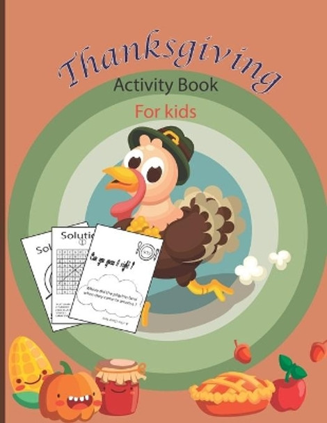 ThanksGiving Activity Book For Kids: A Fun Thanksgiving WorkBook with Coloring pages, Word Search & Much More -Great Gift For Toddlers & Preschoolers &Kindergarten(Children's Activity Book) by Wynne Schmidt 9798553852559