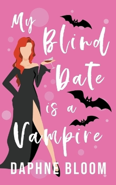 My Blind Date is a Vampire by Daphne Bloom 9798215612019