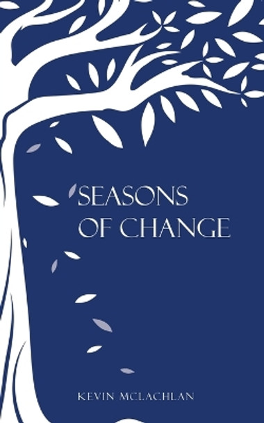 Seasons of Change by Kevin McLachlan 9781998190508