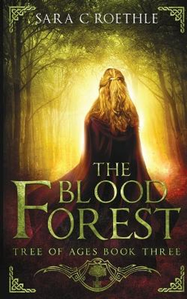 The Blood Forest by Sara C Roethles 9781732497924