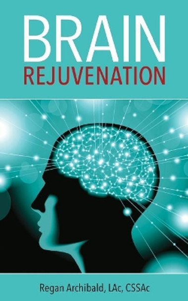 Brain Rejuvenation by Regan Archibald 9781727701913