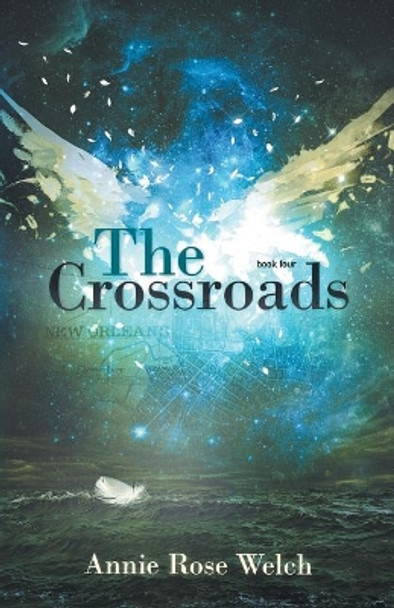 The Crossroads by Annie Rose Welch 9781500342784
