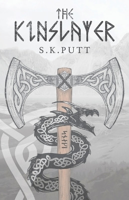 The Kinslayer by S K Putt 9780645934403