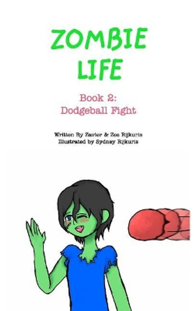 Zombie Life Book 2 by Zavier Rijkuris 9780368961656