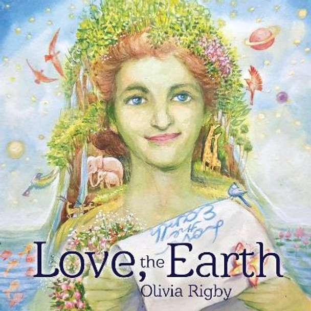 Love, The Earth by Olivia Rigby 9781787880054