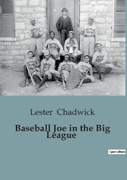 Baseball Joe in the Big League by Lester Chadwick 9791041847525