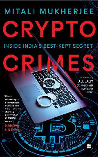 Crypto Crimes: Inside India's Best-Kept Secret by Mitali Mukherjee 9789356996700