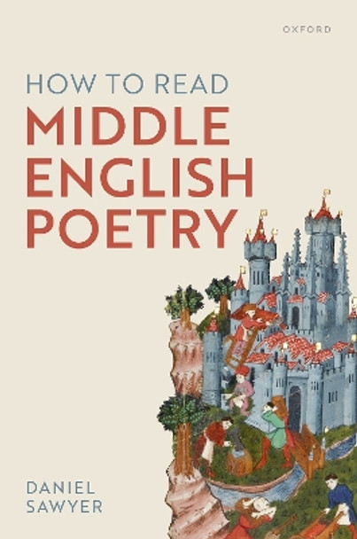 How to Read Middle English Poetry by Daniel Sawyer 9780198895244