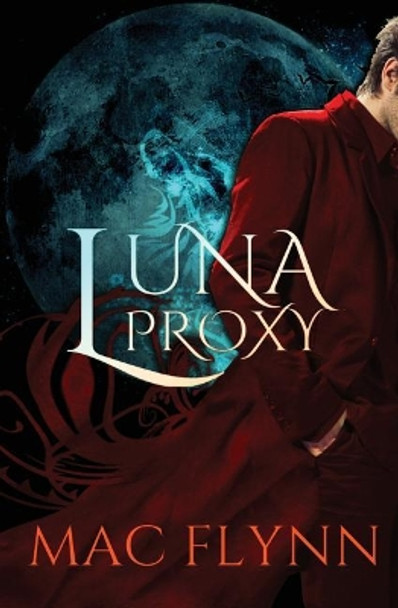 Luna Proxy (Werewolf Shifter Romance) by Mac Flynn 9781542780421