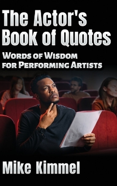 The Actor's Book of Quotes by Mike Kimmel 9781953057143