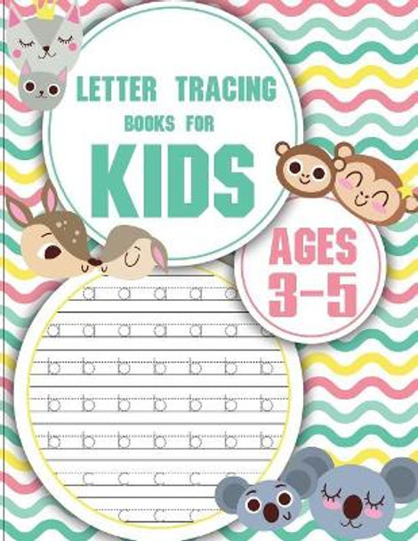 Letter tracing books for kids ages 3-5: letter tracing preschool, letter tracing, letter tracing preschool, letter tracing preschool, letter tracing workbook by Cornelia Akaishi 9781987682885