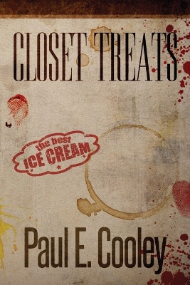 Closet Treats by Paul E Cooley 9781942137047