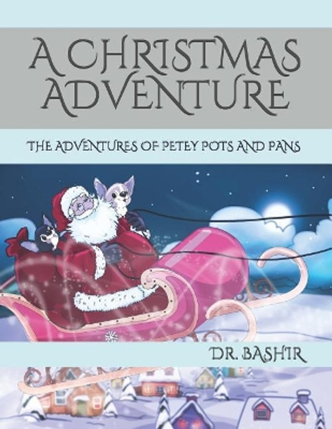 A Christmas Adventure: The Adventures of Petey Pots and Pans by Mar Fandos 9781730837029