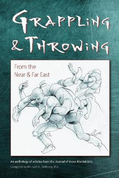 Grappling and Throwing from the Near and Far East by Allen Pittman 9781794394728