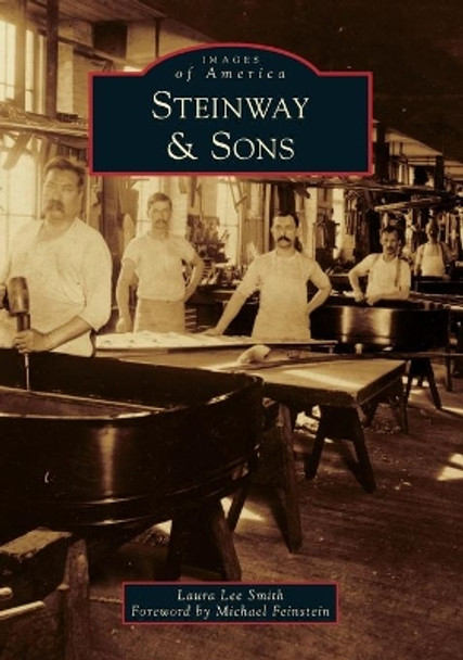 Steinway & Sons by Laura Lee Smith 9781467104869