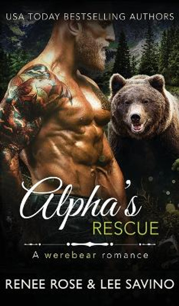Alpha's Rescue: A werebear romance by Renee Rose 9781636931203