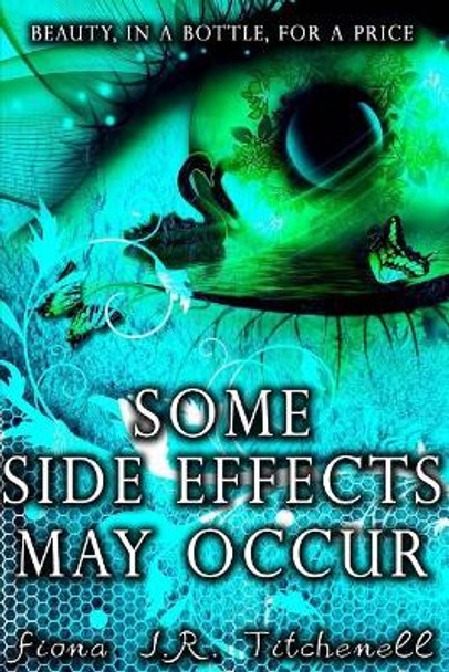 Some Side Effects May Occur by Fiona J R Titchenell 9781974550395