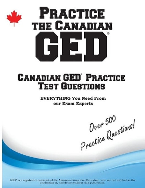 Practice the Canadian GED: Practice Test Questions for the Canadian GED by Complete Test Preparation Inc 9781772452365
