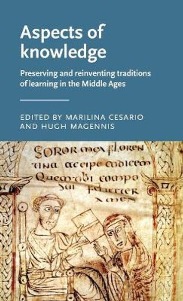 Aspects of Knowledge: Preserving and Reinventing Traditions of Learning in the Middle Ages by Marilina Cesario