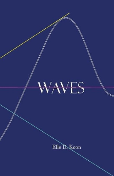 Waves by Elle D Koon 9781548001414