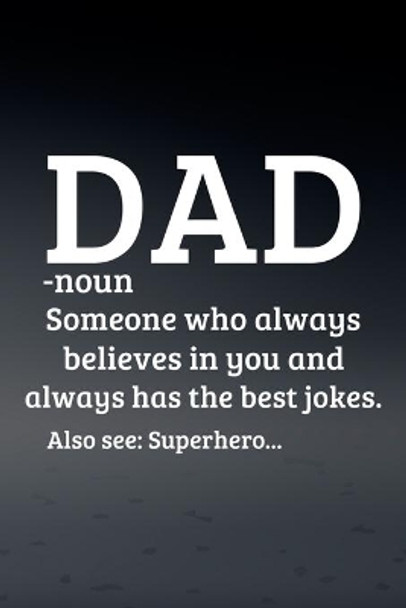 Final Planning Book - Fathers Day Gift Dad Someone Who Always Believes In You by Crystal Christiansen 9798538959631