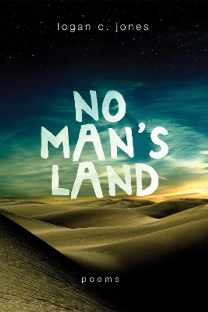 No Man's Land by Logan C Jones 9781625647474