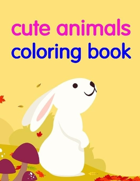 cute animals coloring book: Christmas Coloring Book for Children, Preschool, Kindergarten age 3-5 by J K Mimo 9781707507979