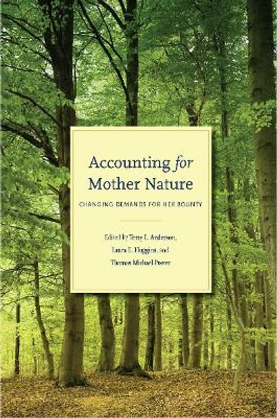 Accounting for Mother Nature: Changing Demands for Her Bounty by Terry L. Anderson