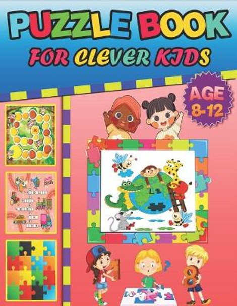 Puzzle book for clever kids age 8-12: Kids activity book - Word Search, Sudoku, Trivia, Tic tac toe, Mazes and Coloring pages by Bk Bouchama 9798581481882