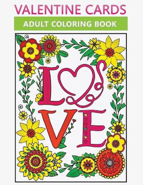 valentine cards adult coloring book: (Coloring Book for Relaxation) by Jane Press 9798591322274