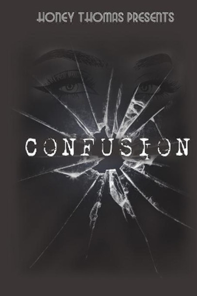 Confusion by Felicia T Simpson 9798613894123