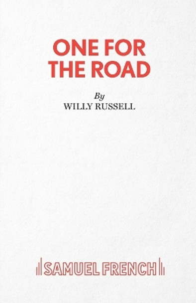 One for the Road by Willy Russell 9780573113208