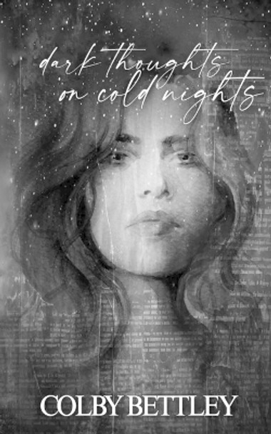 Dark Thoughts On Cold Nights by Colby Bettley 9781738410521