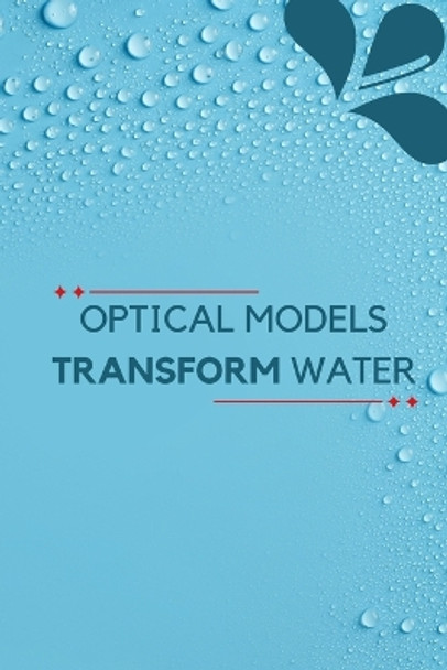 Optical Models Transform Water by Shiyam Kumar 9784753439898