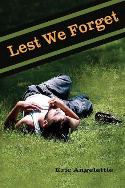 Lest We Forget by Eric J Angelettie 9781544771564