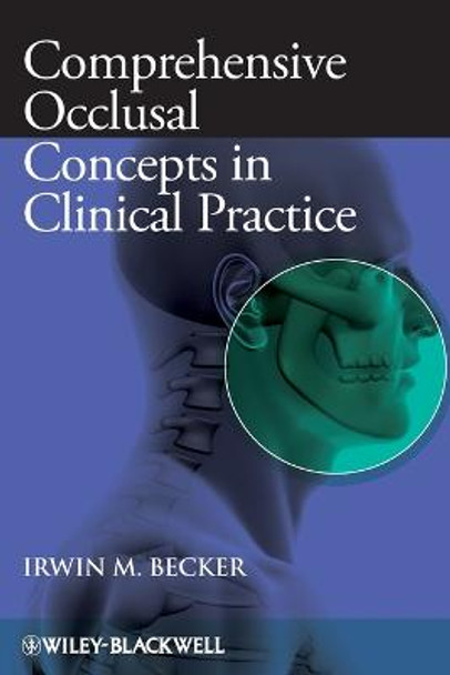 Comprehensive Occlusal Concepts in Clinical Practice by Irwin M. Becker