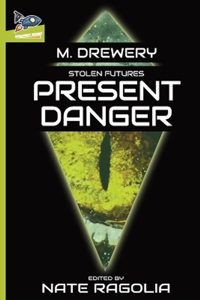 STOLEN FUTURES Present Danger by Nate Ragolia 9781951393014